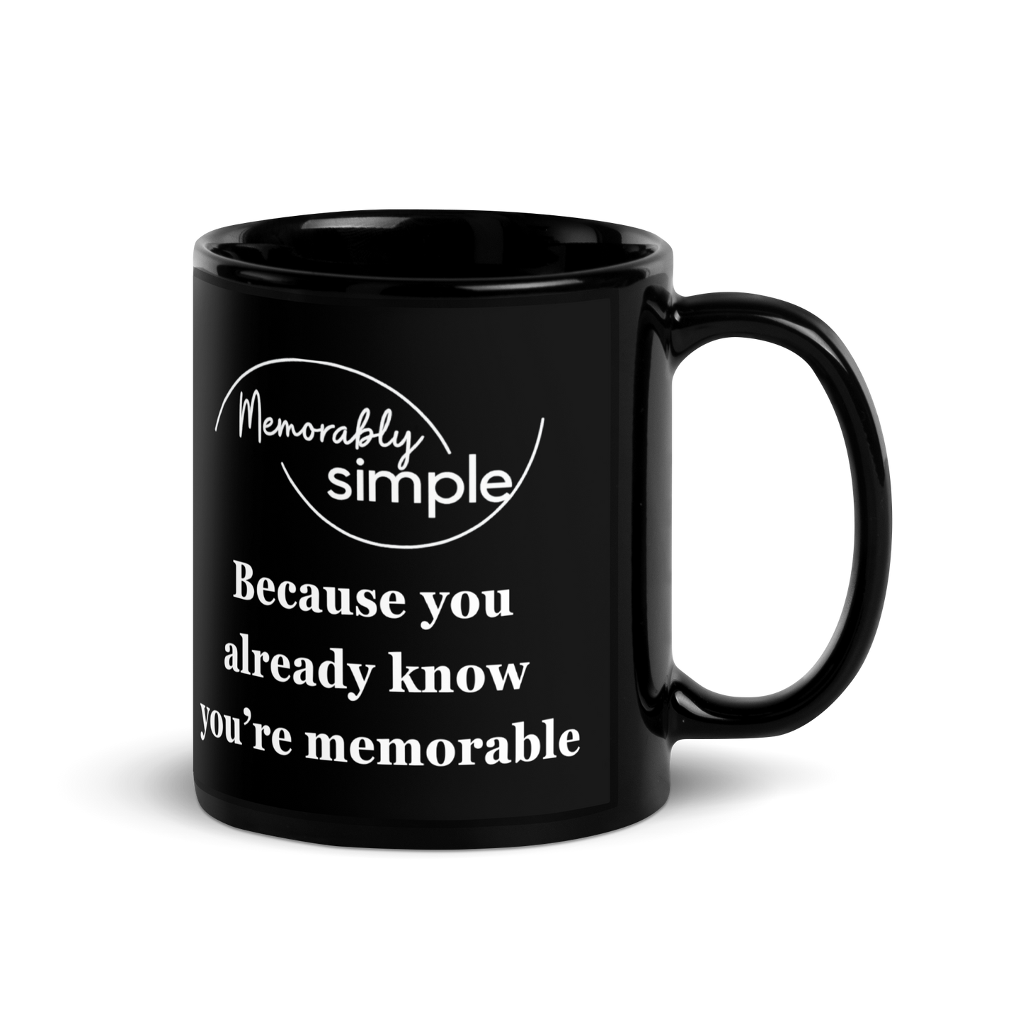 Because You Already Know… Mug | Motivational Coffee Cup by Memorably Simple