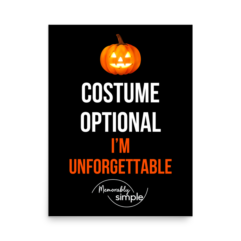 No Costume Needed Halloween Poster
