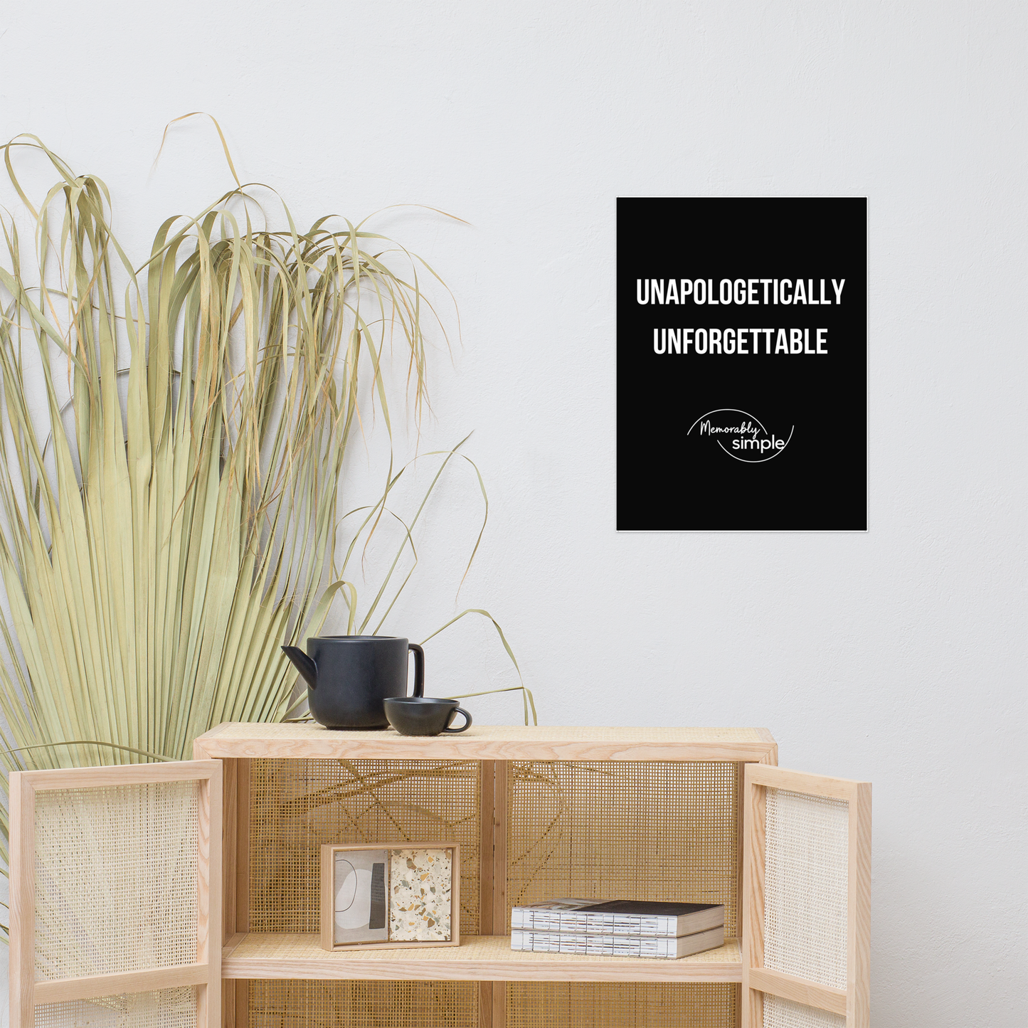 Unapologetically Unforgettable™ Motivational Wall Art Poster | Minimalist Inspirational Quote Print | Empowering Home & Office Decor