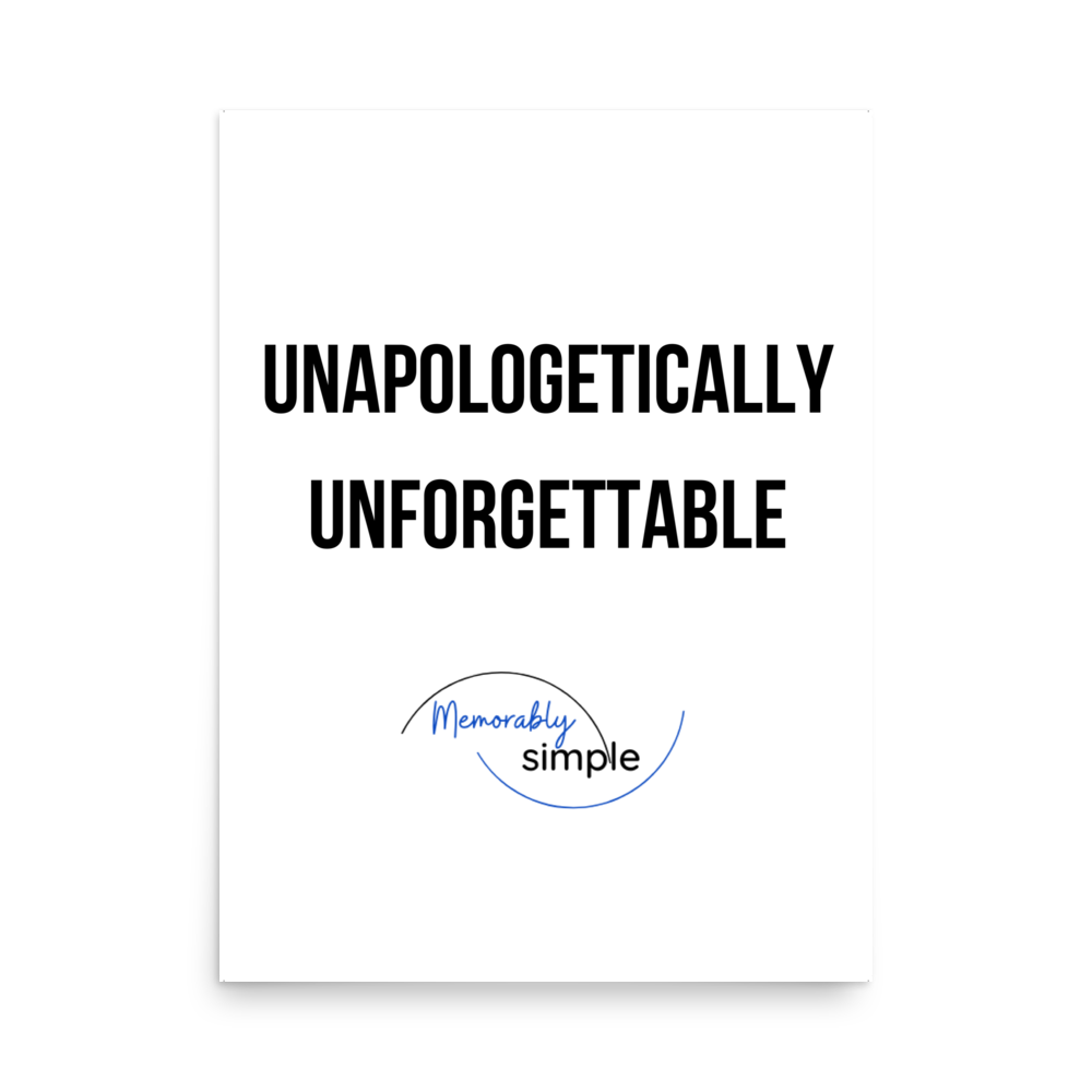 Unapologetically Unforgettable™ Motivational Wall Art Poster | Minimalist Inspirational Quote Print | Empowering Home & Office Decor