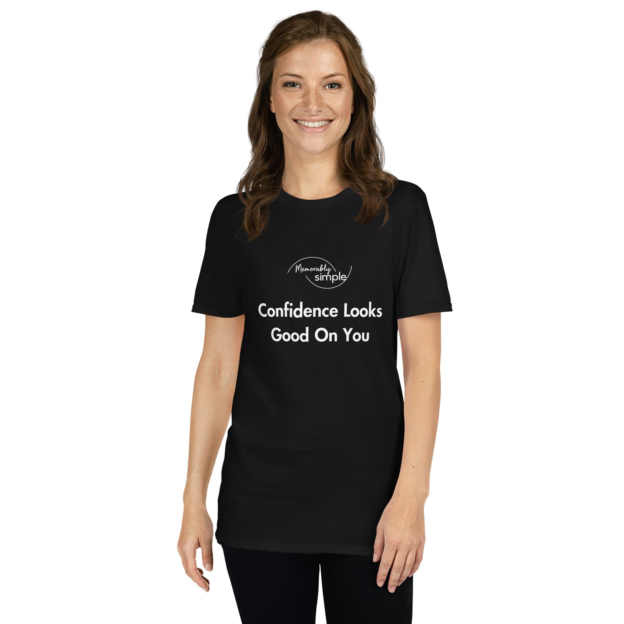 Confidence Looks Good on You™ Motivational T-Shirt | Minimalist Inspirational Quote Tee | Empowering Everyday Shirt for Women