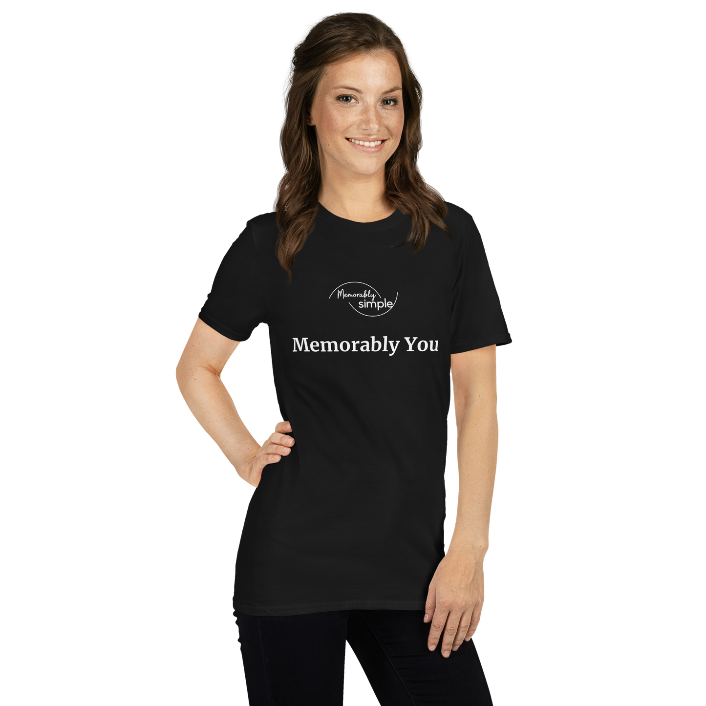 Memorably You™ Motivational T-Shirt | Minimalist Inspirational Quote Tee | Empowering Everyday Shirt for Women