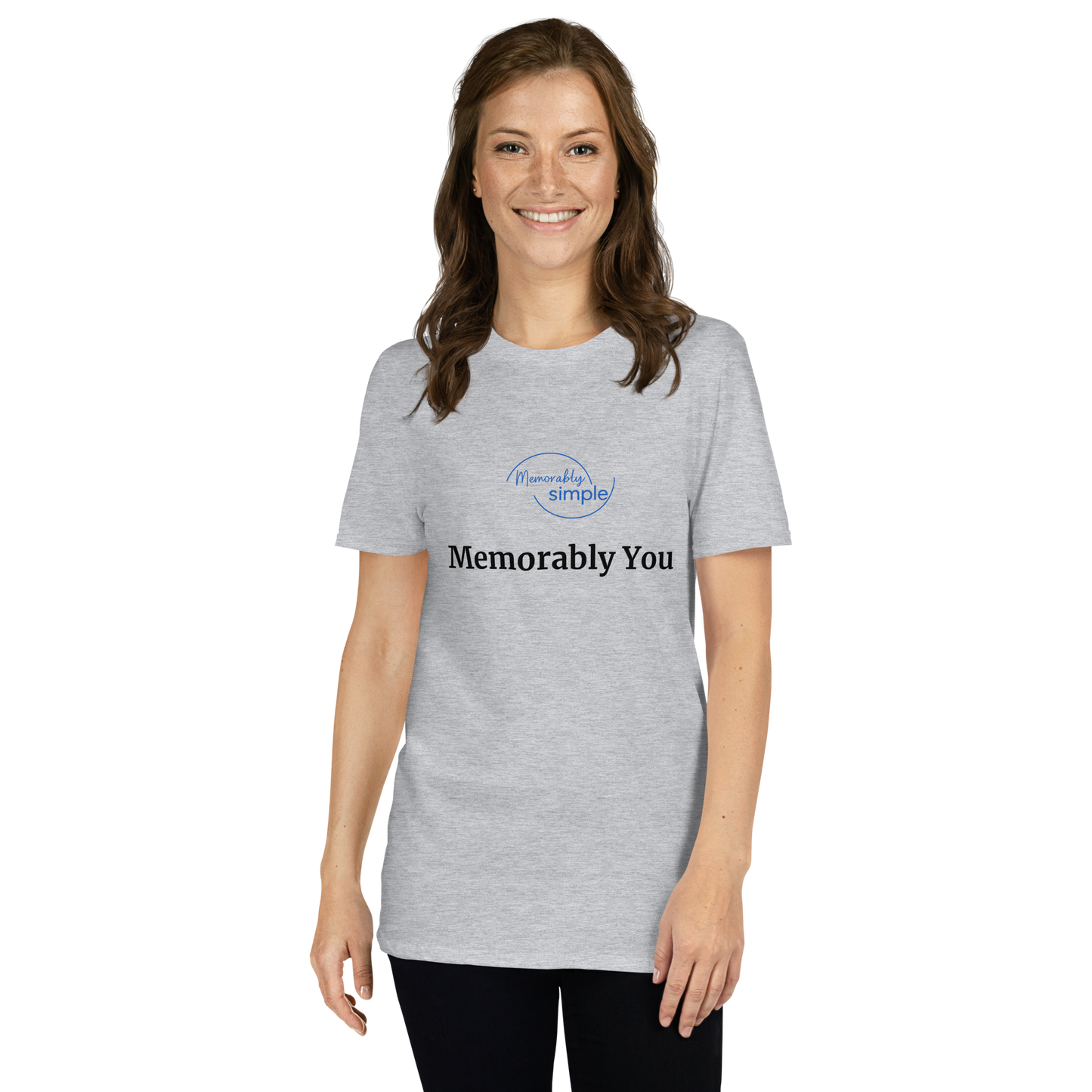 Memorably You™ Motivational T-Shirt | Minimalist Inspirational Quote Tee | Empowering Everyday Shirt for Women