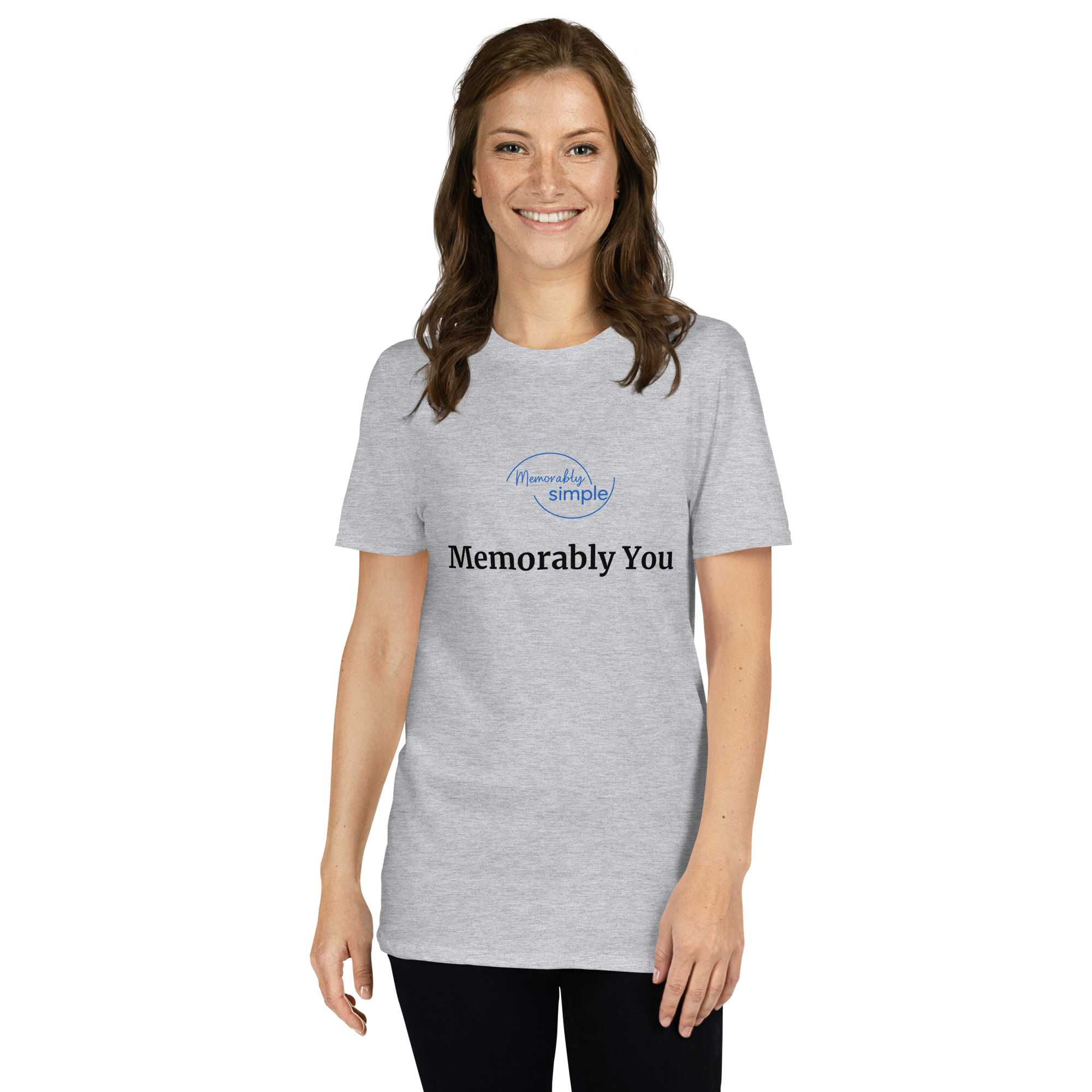 Memorably You™ Motivational T-Shirt | Minimalist Inspirational Quote Tee | Empowering Everyday Shirt for Women