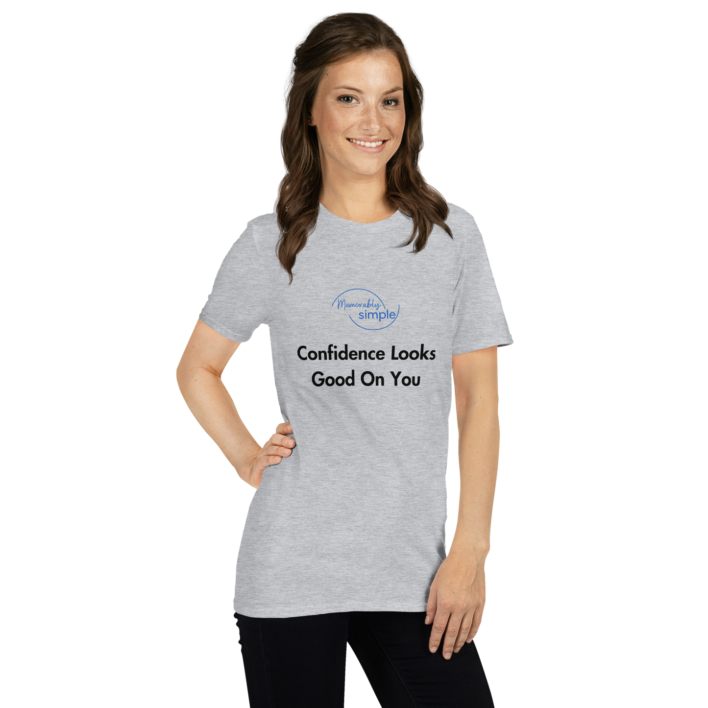 Confidence Looks Good on You™ Motivational T-Shirt | Minimalist Inspirational Quote Tee | Empowering Everyday Shirt for Women