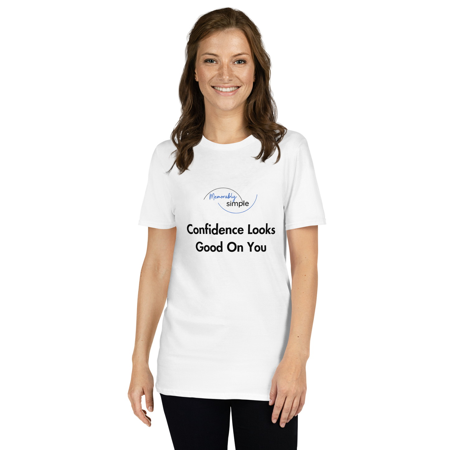 Confidence Looks Good on You™ Motivational T-Shirt | Minimalist Inspirational Quote Tee | Empowering Everyday Shirt for Women