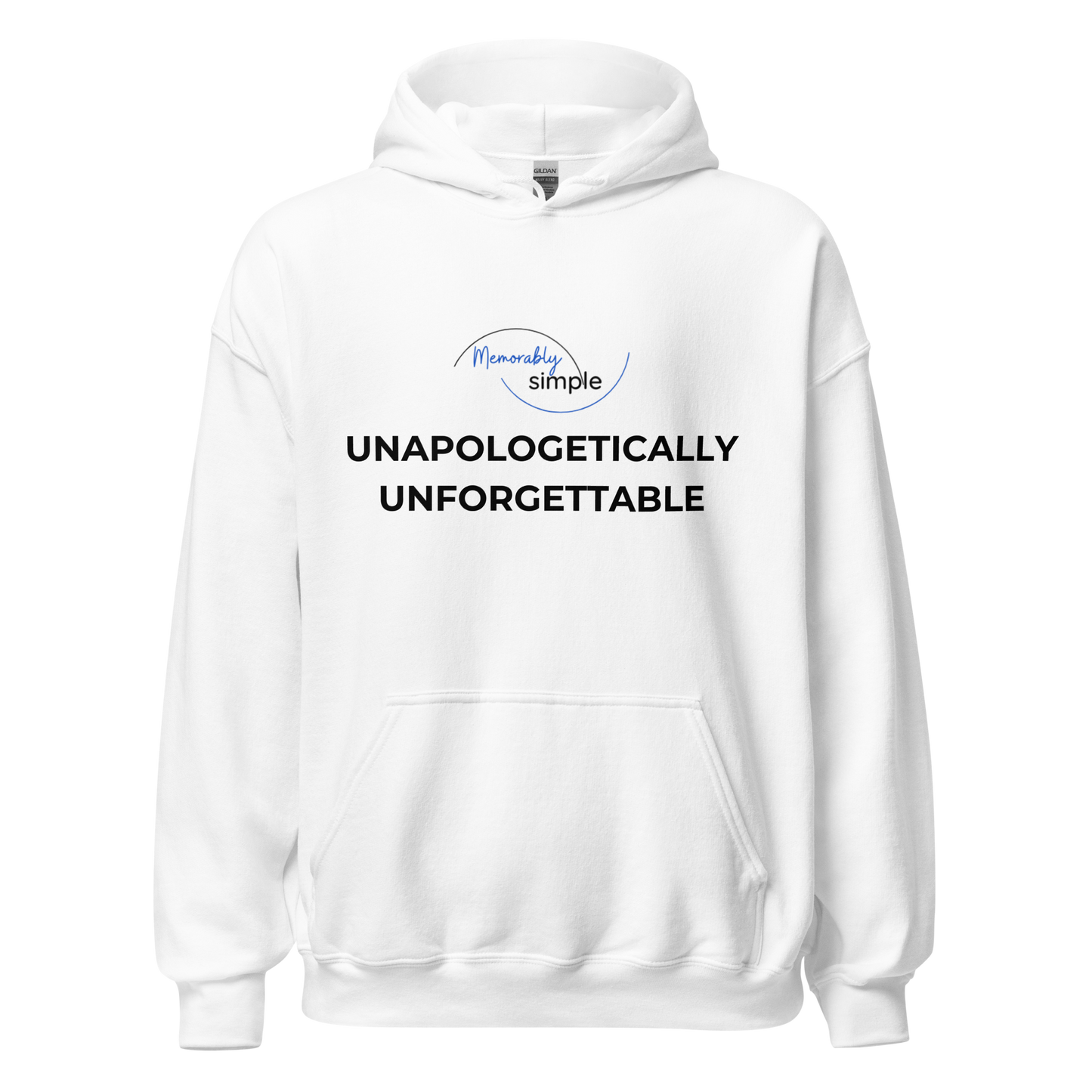 Unapologetically Unforgettable™ Motivational Hoodie | Minimalist Inspirational Quote Sweatshirt | Empowering Everyday Wear for Women