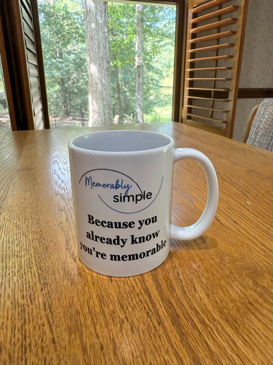 Because You Already Know… Mug | Motivational Coffee Cup by Memorably Simple