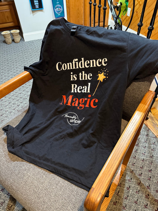 Confidence Is the Real Magic Tee