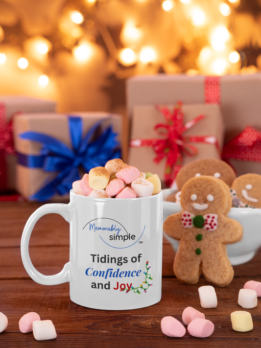 Tidings of Confidence and Joy — White Ceramic Mug (11oz)