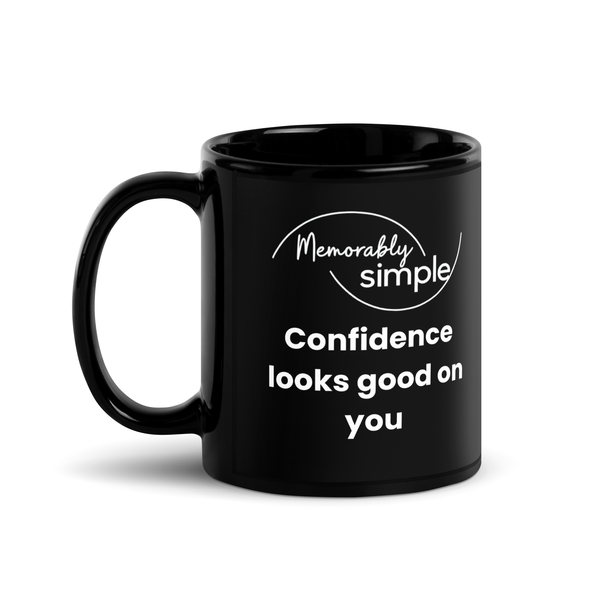 Confidence Looks Good on You | Motivational Coffee Mug | Memorably Simple™
