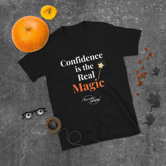Confidence Is the Real Magic Tee