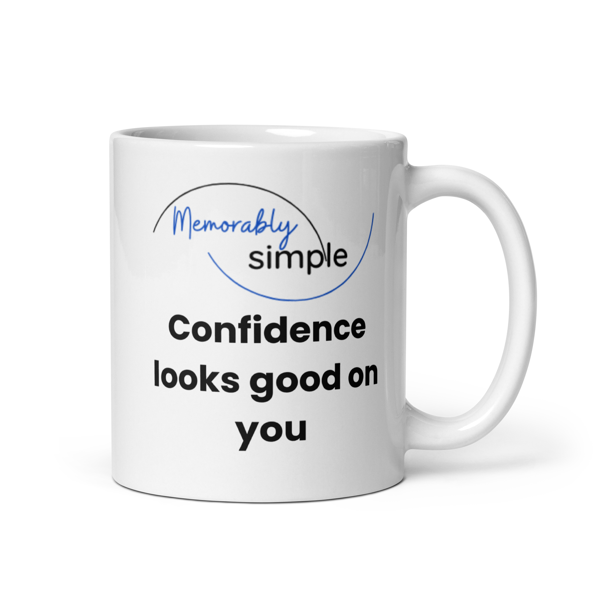 Confidence Looks Good on You | Motivational Coffee Mug | Memorably Simple™