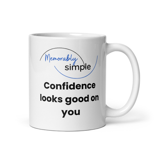 Confidence Looks Good on You | Motivational Coffee Mug | Memorably Simple™